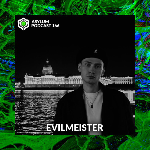 ASYLUM PODCAST #166 | EVILMEISTER
