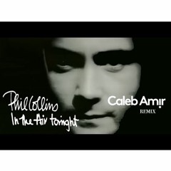 phil collins - in the air tonight (amir’s chillout mix) [free]