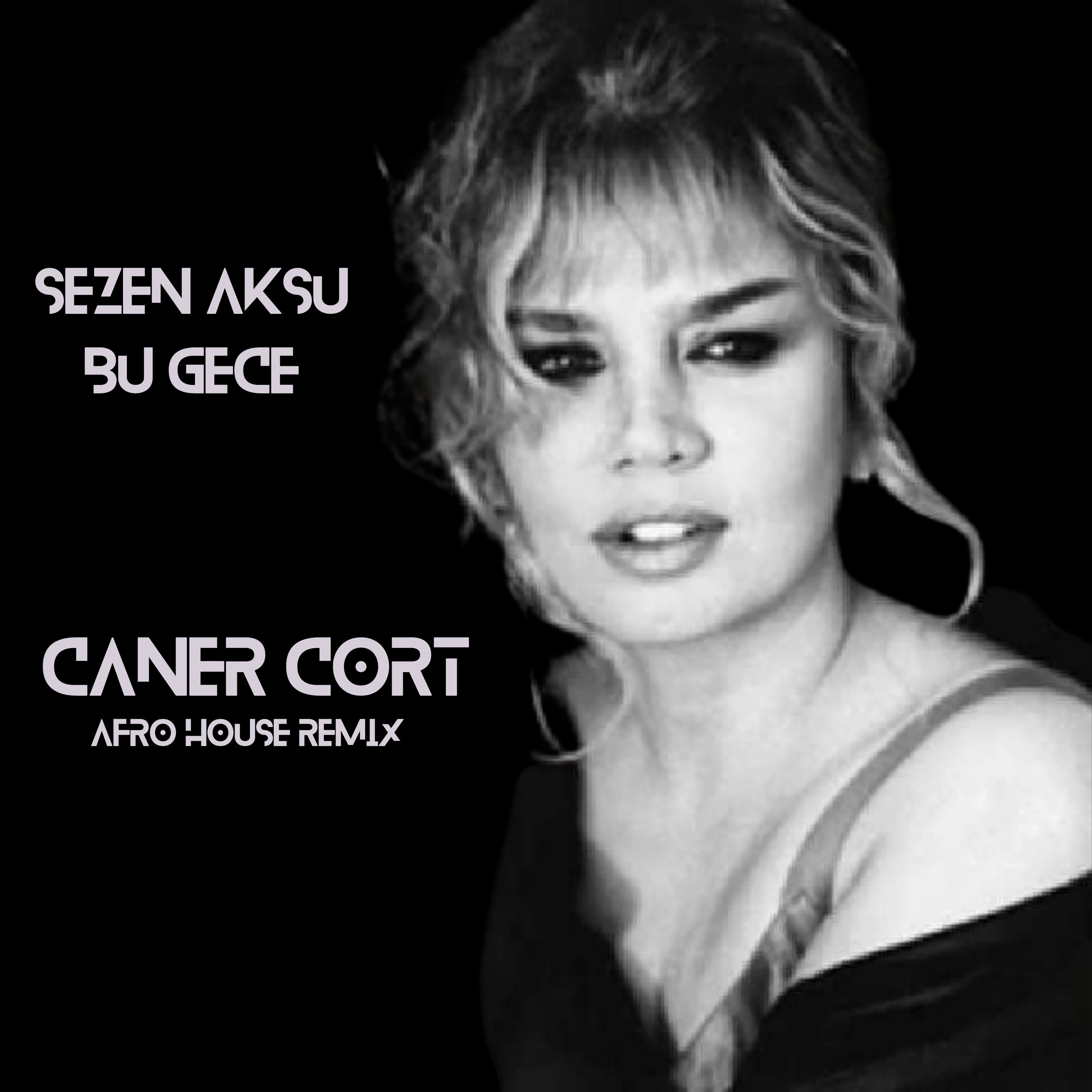 Sezen Aksu-Bu Gece (Caner Cort Afro House Remix) episode artwork