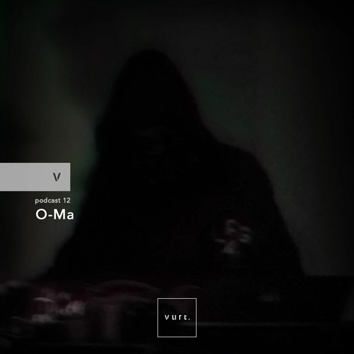 vurt podcast 12 - O-Ma (live)