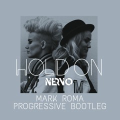 NERVO - Hold On (Mark Roma Progressive Remix)
