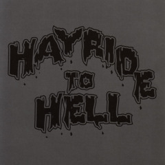 Hayride To Hell... And Back