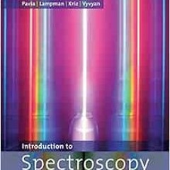 Access EPUB 📚 Introduction to Spectroscopy by Donald L. Pavia,Gary M. Lampman,George