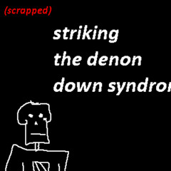 scraaped - STRIKING THE DEMON DOWN