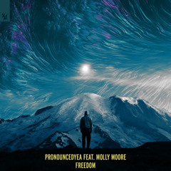pronouncedyea feat. Molly Moore - Freedom