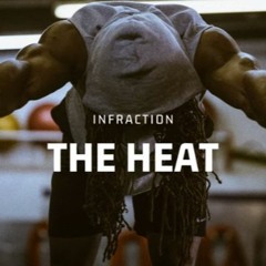 Infraction - The Heat
