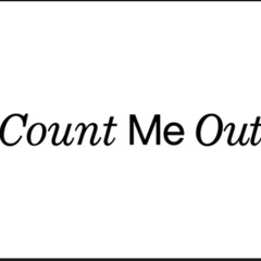 count me out