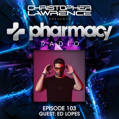 Pharmacy Radio 103 w/ Ed Lopes