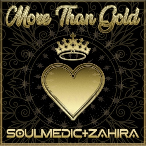 More Than Gold (Soulmedic & Zahira)