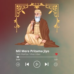 Mil Mere Pritama Jiyo Live | Gurbani Shabad | Yash Makhija & Vikas Udasi