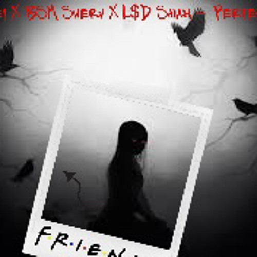 L$D ZAi x BSM Swerv x Mikey- Perfect