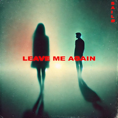 SAILØ - Leave me again