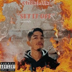 Stillakilla - Set It Off Freestyle.mp3