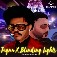 Jugnu X Blinding Lights - DROPSTER Remix