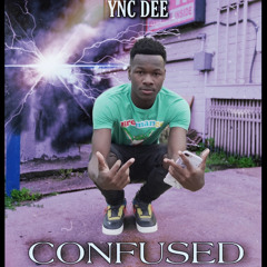 Ync Dee “Confused”