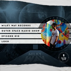 Outer Space Radio Show 010: LOKH