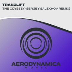 tranzLift - The Odyssey (Sergey Salekhov Remix) [Aerodynamica Music]
