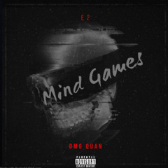 E2 ft. DMG Quan - Mind Games (Life I Live Remix)