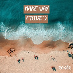 Make Way ("Ride") [Demo]