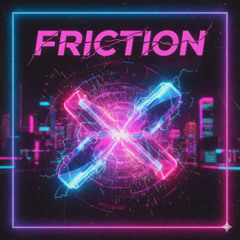 Friction