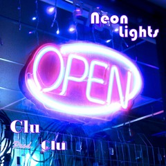 Clu - Neon Lights (Prod. Clu)