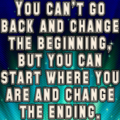 Start where you are and change the ending(1)