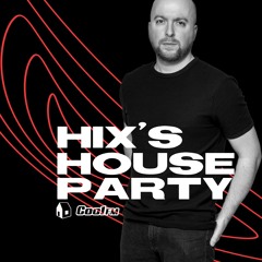 Hix's House Party 014 - The Final One (for now)