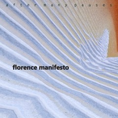 Florence Manifesto - After Many Pauses | EP (2023)