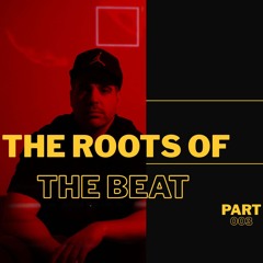 Na Ba presents The Roots Of The Beat part 003