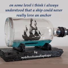 “on some level i think i always understood that a ship could never really love an anchor” (OFMD)