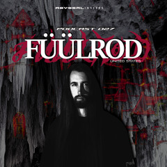 FÜÜLROD 🇺🇸  - ABYSSAL INVITES PODCAST 027 - HARD INDUSTRIAL