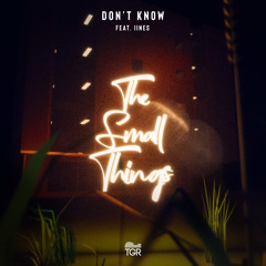 Don't Know (feat. IINES)
