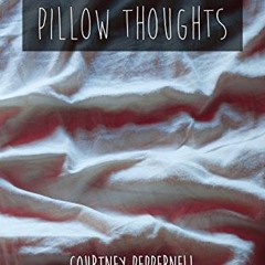 free KINDLE ☑️ Pillow Thoughts by  Courtney Peppernell,Rosy Bullot,Emma Batting EPUB