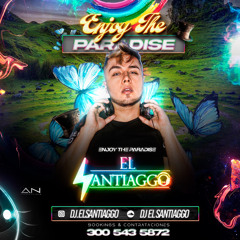 🌈 🍇ENJOY THE PARADISE 🍇🌈  - DJ EL SANTIAGGO