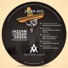 Jazzam & Cesar Green - Reverendo (Kaysin & Andre Salmon Remix) [Addiksion Music]