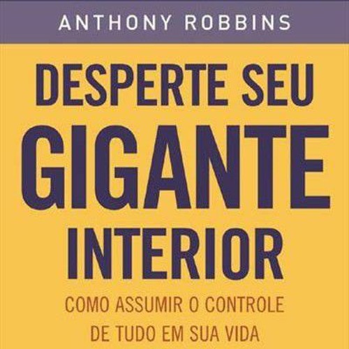 Desperte Seu Gigante Interior- Decisões: O Caminho do Poder - Capítulo 2