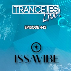Gonzalo Bam pres. Trance.es Live 443 (ISSAVIBE Guestmix)