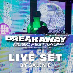 BREAKAWAY '23 LIVE SET by SALENIE
