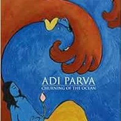 [Free] EBOOK 📍 Adi Parva by Amruta Patil [EPUB KINDLE PDF EBOOK]