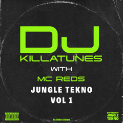 Dj Killatunes + Mc Reds - Jungle Tekno Vol1