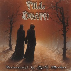 Till Death Instrumental by Keith Bridges