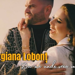 Georgiana Lobont - Du-ma unde vrea inima ta
