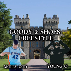 YOUNG O x Molly God GOODY 2 Shoes freestyle