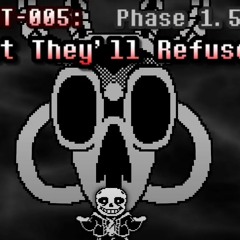 Ending Time Octet - Phase 1.5: But They'll Refuse [v2]
