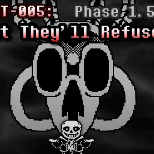 Ending Time Octet - Phase 1.5: But They'll Refuse [v2]