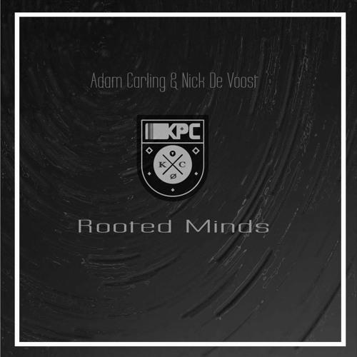 Adam Carling And Nick De Voost - Rooted Minds (Original Mix)