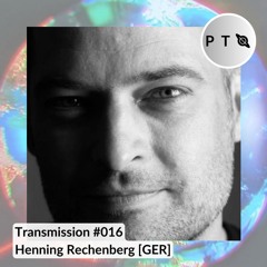 PTO Transmission #016 - Henning Rechenberg [GER]
