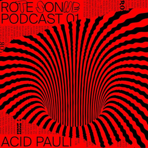 Rote Sonne Podcast 01 | Acid Pauli