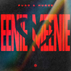 PUGO & Hugge - Eenie Meenie