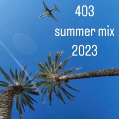 403 Summer Mix 2023